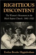 Righteous Discontent: The Women's Movement in the Black Baptist Church, 1880-1920