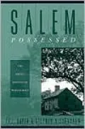Salem Possessed: The Social Origins of Witchcraft