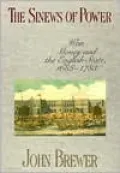 The Sinews of Power: War, Money and the English State, 1688-1783