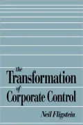 The Transformation of Corporate Control