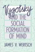 Vygotsky and the Social Formation of Mind