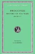 Procopius History of the Wars  Secret History  Books I and Ii, Persian War