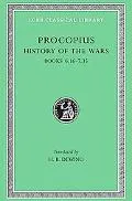 Procopius History of the Wars; Secret History  Books Vi-Vii, Gothic War
