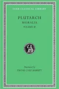 Moralia, Volume III: Sayings of Kings and Commanders. Sayings of Romans. Sayings of Spartans. The Ancient Customs of the Spartans. Sayings of Spartan Women. Bravery of Women (Loeb Classical Library)