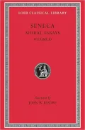 Volume III: Moral Essays, Volume III: De Beneficiis (Loeb Classical Library)