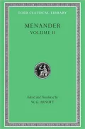 Volume II, Heros. Theophoroumene. Karchedonios. Kitharistes. Kolax. Koneiazomenai. Leukadia. Misoumenos. Perikeiromene. Perinthia. (Loeb Classical Library), Vol. 2