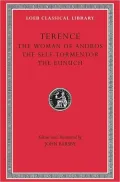 Volume I, The Woman of Andros. The Self-Tormentor. The Eunuch (Loeb Classical Library), Vol. 1