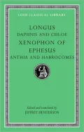 Daphnis and Chloe. Anthia and Habrocomes (Loeb Classical Library), Vol. 69