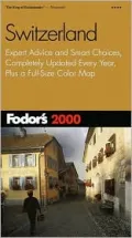 Switzerland 2000 : Expert Advice and Smart Choices, Completely Updated Every Year, Plus a Full Size Color Map