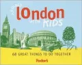 Around London with Kids : 68 Great Things to Do Together in the City and Beyond