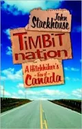 Timbit Nation : A Hitchhiker's Guide to Canada