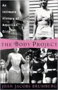 Body Project: Intimate History of American Girls