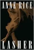Lasher (Mayfair Witches Series #2)