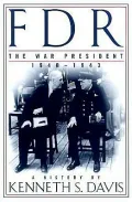 FDR, the war president, 1940-1943