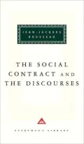 The Social Contract and the Discourses (Everyman's Library), Vol. 162