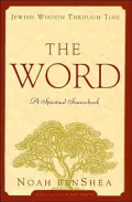 The Word : Jewish Wisdom Through Time: A Spiritual Sourcebook