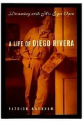Dreaming With His Eyes Open: A Life of Diego Rivera