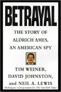Betrayal: The Story of Aldrich Ames, an American Spy