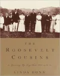 The Roosevelt Cousins: Growing up Together , 1882-1942