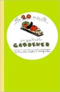 The 20-Minute Vegetable Gardener