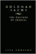 Goldman Sachs : The Culture of Success