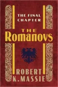 The Romanovs: The Final Chapter