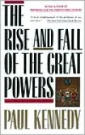 The Rise and Fall of the Great Powers: Economic Change and Military Conflict from 1500 to 2000