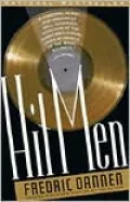 Hit Men: Power Brokers and Fast Money Inside the Music Business