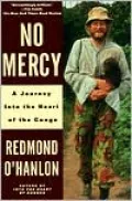 No Mercy: A Journey to the Heart of the Congo