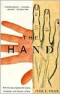 The Hand: How Its Use Shapes the Brain, Language, and Human Culture