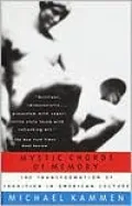Mystic Chords of Memory: The Transformation of Tradition in American Culture
