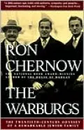 Warburgs: The Twentieth-Century Odyssey of a Remarkable Jewish Family