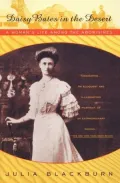 Daisy Bates In The Desert: A Woman's Life Among Aborigines