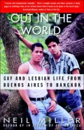 Out in the World: Gay and Lesbian Life from Buenos Aires to Bangkok