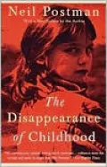 The Disappearance of Childhood