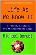 Life As We Know It: A Father, a Family, and an Exceptional Child