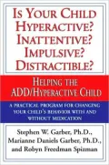 Is Your Child Hyperactive? Inattentive? Impulsive? Distractible?: Helping the ADD/Hyperactive Child