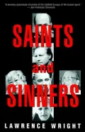 Saints and Sinners : Walker Railey, Jimmy Swaggart, Madalyn Murray O'Hair, Anton LaVey, Will Campbell, Matthew Fox