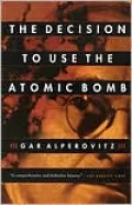 The Decision to Use the Atomic Bomb