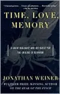 Time, Love, Memory: A Great Biologist and His Quest for the Origins of Behavior