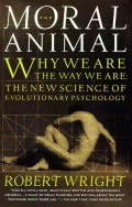 Book cover of The Moral Animal: Why We Are the Way We Are: The New Science of Evolutionary Psychology