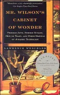 Mr. Wilson's Cabinet of Wonder: Pronged Ants, Horned Humans, Mice on Toast, and Other Marvels of Jurassic Technology