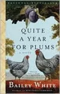 Quite a Year for Plums : A Novel