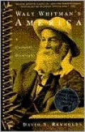 Walt Whitman's America: A Cultural Biography