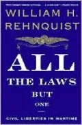 All the Laws but One: Civil Liberties in Wartime