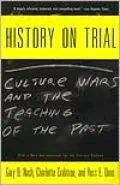 History on Trial: Culture Wars and the Teachings of the Past