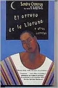 El arroyo de la llorona y otros cuentos (Woman Hollering Creek and Other Stories)