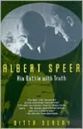Albert Speer; His Battle with Truth