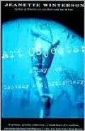 Art Objects: Essays On Ecstasy And Effrontery