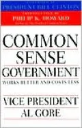Common Sense Government: Works Better and Costs Less